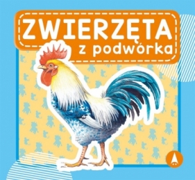 Zwierzęta z podwórka - Andrzej Kłapyta