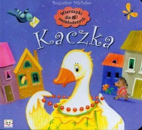 Wierszyki dla najmłodszych Kaczka - Michalec Bogusław