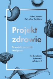 Projekt zdrowie Szwedzki poradnik inteligenta (Uszkodzona okładka) - Anders Hansen, Carl Johan Sundberg