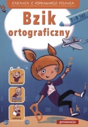 Bzik ortograficzny. 7-9 lat. Zadania z poprawnego pisania - Zielińska Hanna, Kołodziej Kasia