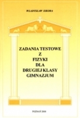 Fizyka GIM KL 2 Zbiór zadań testowych - Władysław Sikora