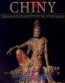 Chiny. Od 220 r. do 1368 r. Część 1. Tajemnice Starożytnych Cywilizacji. Tom praca zbiorowa