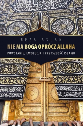 Nie ma Boga oprócz Allaha - Aslan Reza