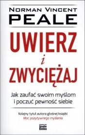 Uwierz i zwyciężaj - Norman Vincent Peale