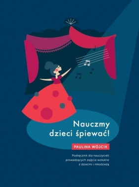 Nauczmy dzieci śpiewać - Paulina Wójcik