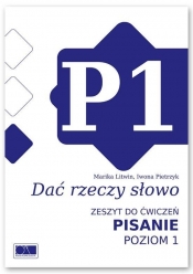 Dać rzeczy słowo. Pisanie - poziom 1. - Marika Litwin, Iwona Pietrzyk