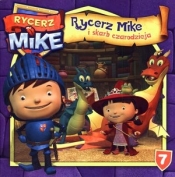 Rycerz Mike 7. Rycerz Mike i skarb czarodzieja - Opracowanie zbiorowe