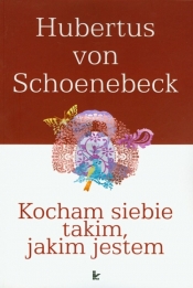 Kocham siebie takim, jakim jestem