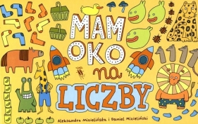 Mam oko na liczby - Aleksandra Mizielińska, Daniel Mizieliński