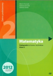 Matematyka 2. Podręcznik dla liceum i techinkum. Klasa 2. Zakres podstawowy