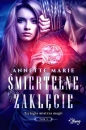 Śmiertelne zaklęcie. Trylogia mistrza magii. Tom 2 - Annette Marie