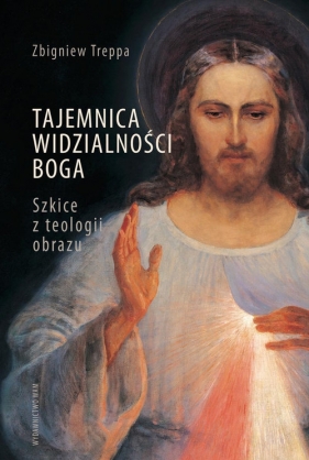 Tajemnica widzialności Boga - Zbigniew Treppa
