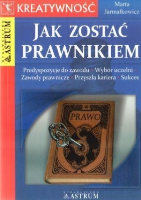 Jak zostać prawnikiem - Marta Jarmałkowicz