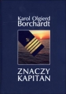 Znaczy Kapitan Borchardt Karol Olgierd