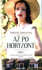 Aż po horyzont Tom 1 (Uszkodzona okładka) - Agnieszka Janiszewska