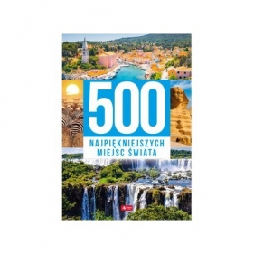 500 najpiękniejszych miejsc świata