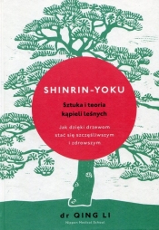 Shinrin-yoku Sztuka i teoria kąpieli leśnych