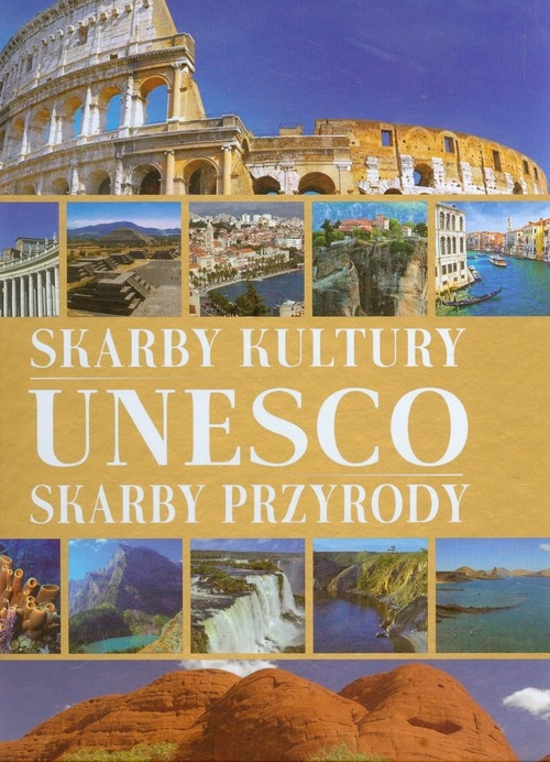 Skarbykultury Skarby przyrody Unesco