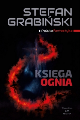 Księga ognia. Opowiadania fantastyczne - Grabiński Stefan