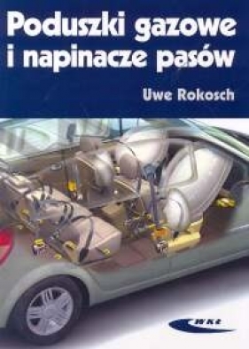 Poduszki gazowe i napinacze pasów - Rokosch Uwe