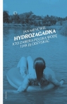 Hydrozagadka Kto zabiera polską wodę i jak ją odzyskać Mencwel Jan