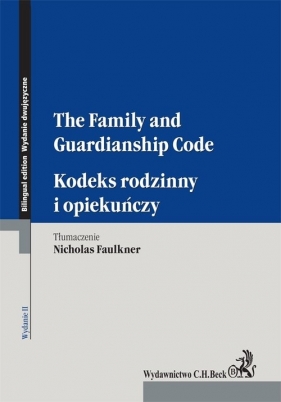 Kodeks rodzinny i opiekuńczy The Family and Guardianship Code - Faulkner Nicholas