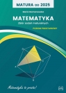 Matura od 2025 Matematyka Zbiór zadań Poziom podstawowy Maria Romanowska