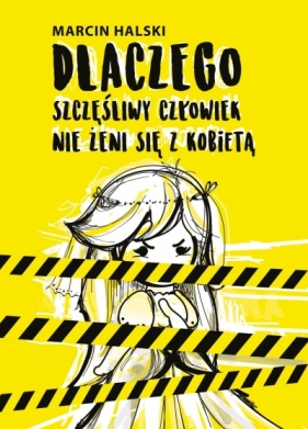 Dlaczego szczęśliwy człowiek nie żeni się z kobietą - Marcin Halski