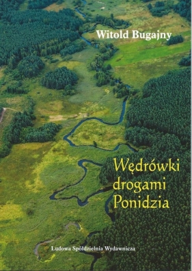 Wędrówki drogami Ponidzia - Witold Bugajny