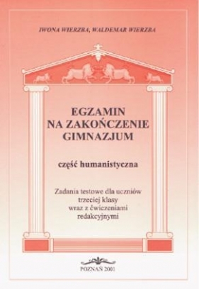 Egz. na zakończenie gimnazjum. Cz. humanistyczna - Iwona Wierzba, Waldemar Wierzba