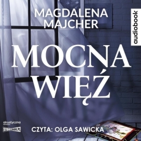 Mocna więź audiobook - Magdalena Majcher