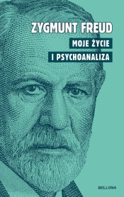 Moje życie i psychoanaliza - Sigmund Freud