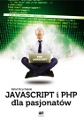 JavaScript i PHP dla pasjonatów Strychalski Rafał