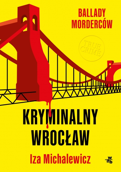 Ballady morderców. Kryminalny Wrocław