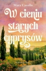 W cieniu starych cyprysów Mara Carollo