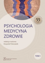 Psychologia - Medycyna - Zdrowie tom.1