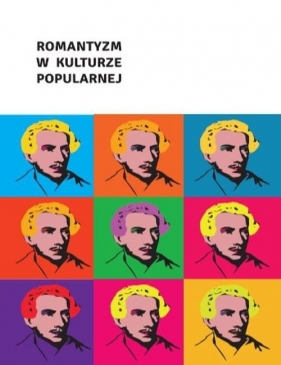 Romantyzm w kulturze popularnej - Dąbrowska Danuta, Litwin Magdalena