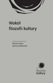 Wokół filozofii kultury - Opracowanie zbiorowe