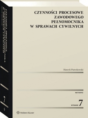 Czynności procesowe zawodowego pełnomocnika w sprawach cywilnych - Henryk Pietrzkowski