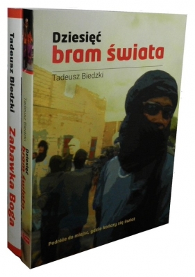 Dziesięć bram świata / Zabawka Boga - Biedzki Tadeusz<br />