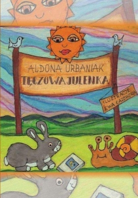 Tęczowa Julenka - Urbaniak Aldona