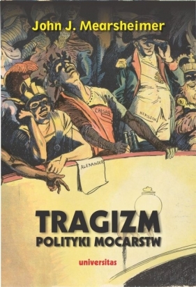 Tragizm polityki mocarstw - John Mearsheimer