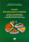 Zasady racjonalnego żywienia zalecane racje pokarmowe dla wybranych grup Turlejska Halina, Pelzner Urszula, Szponar Lucjan