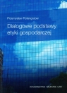 Dialogowe podstawy etyki gospodarczej Rotengruber Przemysław