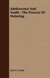 Adolescence And Youth - The Process Of Maturing
