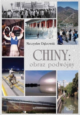 Chiny: obraz podwójny - Mieczysław Dabrowski