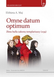 Omne datum optimum - Elżbieta A. Maj