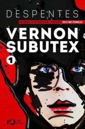 Vernon Subutex Tom 1 - Virginie Despentes