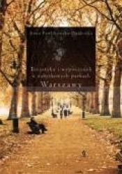 Turystyka i wypoczynek w zabytkowych parkach Warszawy