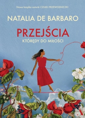 Przejścia. Którędy do miłości - Barbaro Natalia